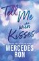 Mercedes Ron: Tell Me with Kisses, Buch