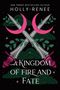 Holly Renee: A Kingdom of Fire and Fate, Buch