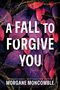 "A Fall to Forgive You" steht in großen, weißen Buchstaben auf einem Hintergrund mit lila und roten Blättern. Goldene Sprenkel.