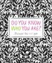 Megan Kaye: Do You Know Who You Are?, Buch