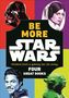 Christian Blauvelt: Star Wars Be More Box Set: Wisdom from a Galaxy Far, Far, Away Four Great Books, Buch