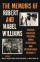 Robert F Williams: The Memoirs of Robert and Mabel Williams, Buch