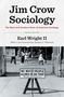 "Jim Crow Sociology: The Black and Southern Roots of American Sociology," Revised Edition von Earl Wright II. Schwarz-weißes Foto., Buch