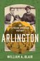 „Arlington: An African American History“ von William A. Blair. Foto von drei Personen über einem Friedhofsbild., Buch