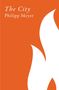 Philipp Meyer: The City, Buch