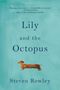 Steven Rowley: Lily and the Octopus, Buch