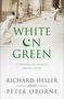 Peter Oborne: White on Green, Buch, Buch