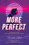 Temi Oh: More Perfect, Buch