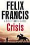Felix Francis: Crisis, Buch, Buch
