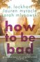 E. Lockhart: How to Be Bad, Buch