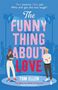 Tom Ellen: The Funny Thing About Love, Buch