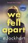 "We fell apart", "Everyone here is lying." Unten: "e. lockhart". Silhouette einer Person vor verschwommenem Hintergrund.