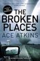 Ace Atkins: The Broken Places, Buch