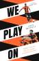 Andy Brassell: We Play On, Buch