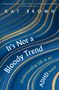 Kat Brown: It's Not A Bloody Trend, Buch