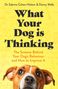 "What Your Dog is Thinking" steht groß, darunter ein Hund mit großen Augen. Hintergrund in Gelb mit Skizzen., Buch
