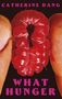 Catherine Dang: What Hunger, Buch