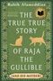 Rabih Alameddine: The True True Story of Raja the Gullible (and His Mother), Buch