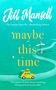 Jill Mansell: Maybe This Time, Buch