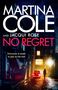 Text: "MARTINA COLE AND JACQUI ROSE NO REGRET. Everyone is made to pay in the end." Eine Person geht nachts zu einem beleuchteten Haus.