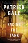 Patrick Gale: Facing the Tank, Buch, Buch