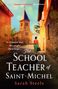 Sarah Steele: The Schoolteacher of Saint-Michel, Buch