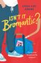 Lyssa Kay Adams: Isn't it Bromantic?, Buch, Buch