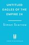 Simon Scarrow: Untitled Eagles of the Empire 24, Buch