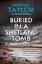 Marsali Taylor: Buried in a Shetland Tomb, Buch