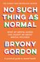 Bryony Gordon: No Such Thing as Normal, Buch