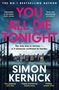 Simon Kernick: You All Die Tonight, Buch