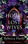 Rebecca Hardy: The House of Lost Wives, Buch