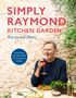 Raymond Blanc: Simply Raymond Kitchen Garden, Buch