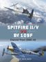 Tony Holmes: Spitfire II/V Vs Bf 109f, Buch