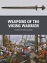 Gareth Williams: Weapons of the Viking Warrior, Buch