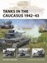 "Tanks in the Caucasus 1942-43" in großer Schrift. Panzerillustration im Hintergrund, Szenen und Fotos aus dem Krieg unten.