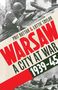 Titel: "WARSAW A CITY AT WAR 1939-45" von Prit Buttar & Lottie Taylor. Szene: Soldat im Kampf.