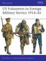 "US Volunteers in Foreign Military Service 1914–45". Drei Soldaten in unterschiedlichen Uniformen; Illustration., Buch