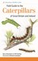 Dr Phil Sterling: Field Guide to the Caterpillars of Great Britain and Ireland, Buch