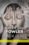Karen Joy Fowler: Black Glass, Buch