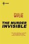 Philip Wylie: The Murderer Invisible, Buch