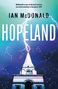 Ian McDonald: Hopeland, Buch