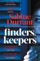Sabine Durrant: Finders, Keepers, Buch