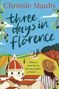 Chrissie Manby: Three Days in Florence, Buch