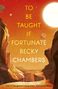 Becky Chambers: To Be Taught, If Fortunate, Buch