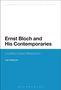 Ivan Boldyrev: Ernst Bloch and His Contemporaries, Buch