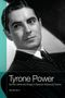 Gillian Kelly: Tyrone Power: Gender, Genre and Image in Classical Hollywood Cinema, Buch