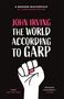John Irving: The World According To Garp, Buch