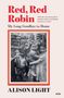 "Red, Red Robin: My Long Goodbye to Home" von Alison Light. Schwarz-weißes Foto von drei Kindern, eines wird getragen.