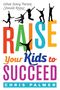 Chris Palmer: Raise Your Kids to Succeed, Buch